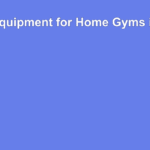 Best Fitness Equipment for Home Gyms in 2024: A Comprehensive Review