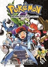 Pokémon Schwarz und Weiss 05: Die Manga-Adaption der weltweit beliebten Videospiele von Nintendo