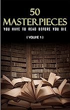 50 Masterpieces you have to read before you die vol: 1 (English Edition)
