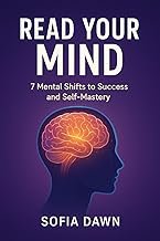Read Your Mind: 7 Mental Shifts to Success and Self-Mastery (English Edition)